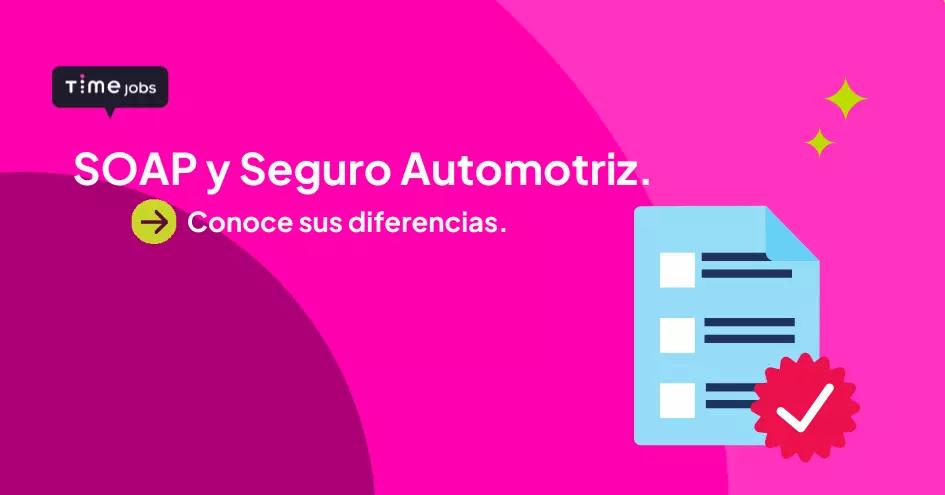 portada soap seguro automotriz time jobs