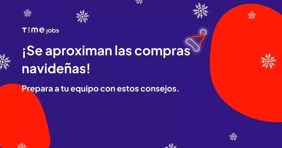 Prepara a tu equipo para una temporada de compras navideñas exitosa.