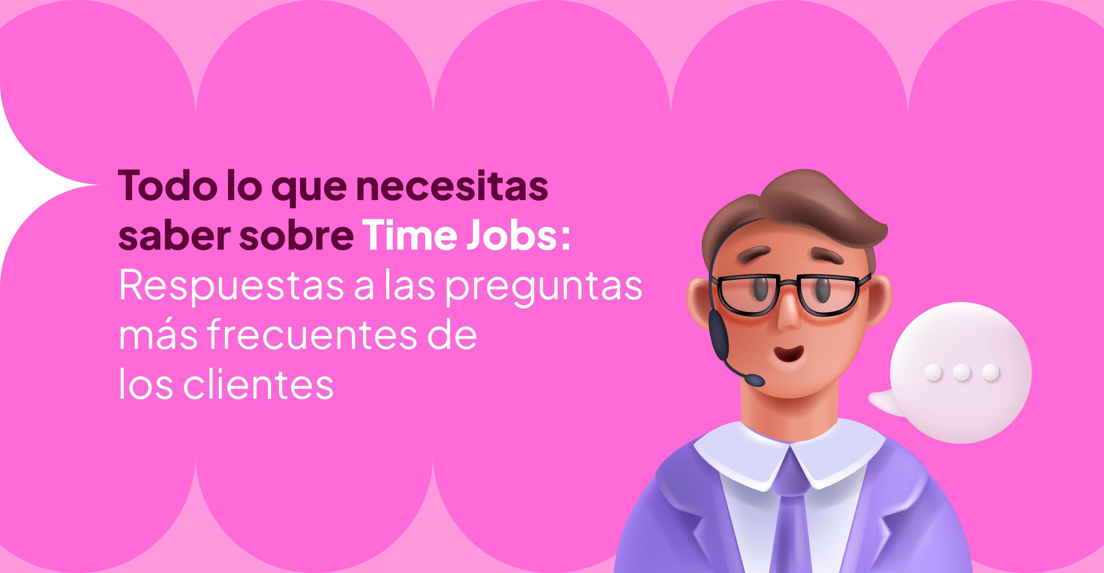 1. PORTADA ARTÍCULO - TODO LO QUE NECESITAS SABER SOBRE TIME JOBS.jpg