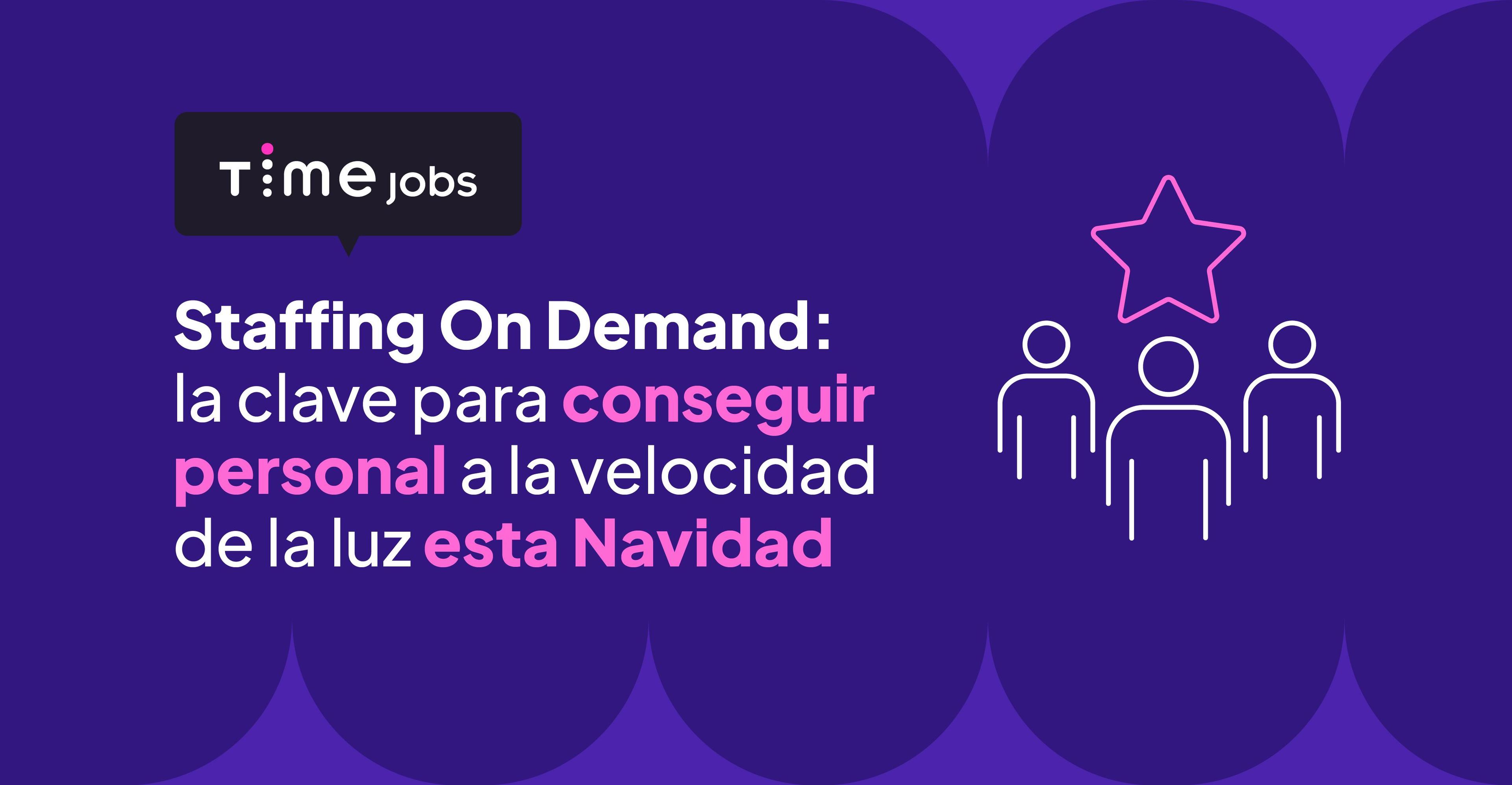 1. STAFFIN ON DEMAND_ LA CLAVE PARA CONSEGUIR PERSONAL.jpg