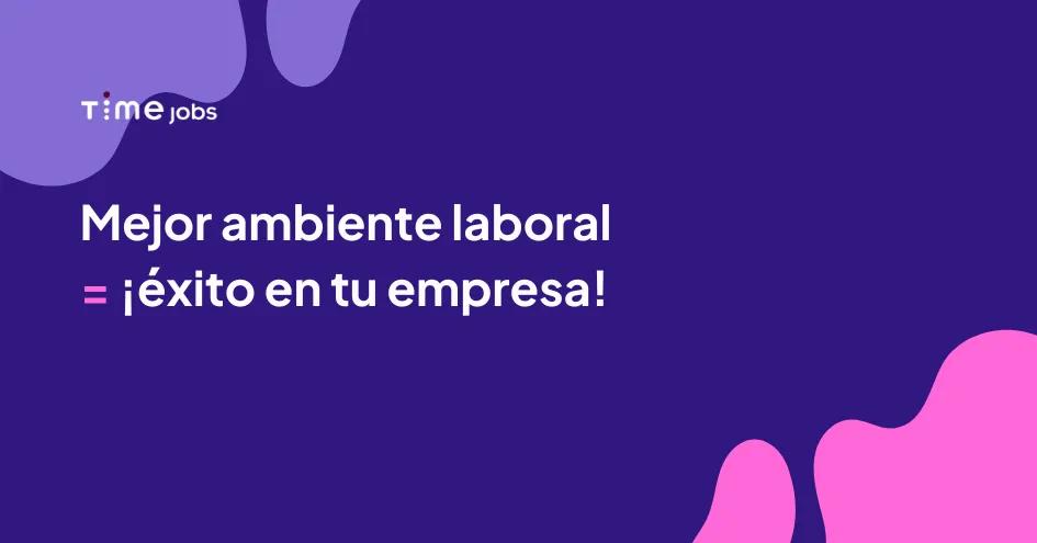 Redefiniendo el éxito empresarial a través de un mejor ambiente laboral.