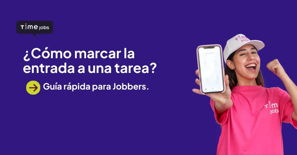 No más dudas: Guía rápida para Jobbers sobre Cómo marcar la entrada a una tarea en la aplicación.