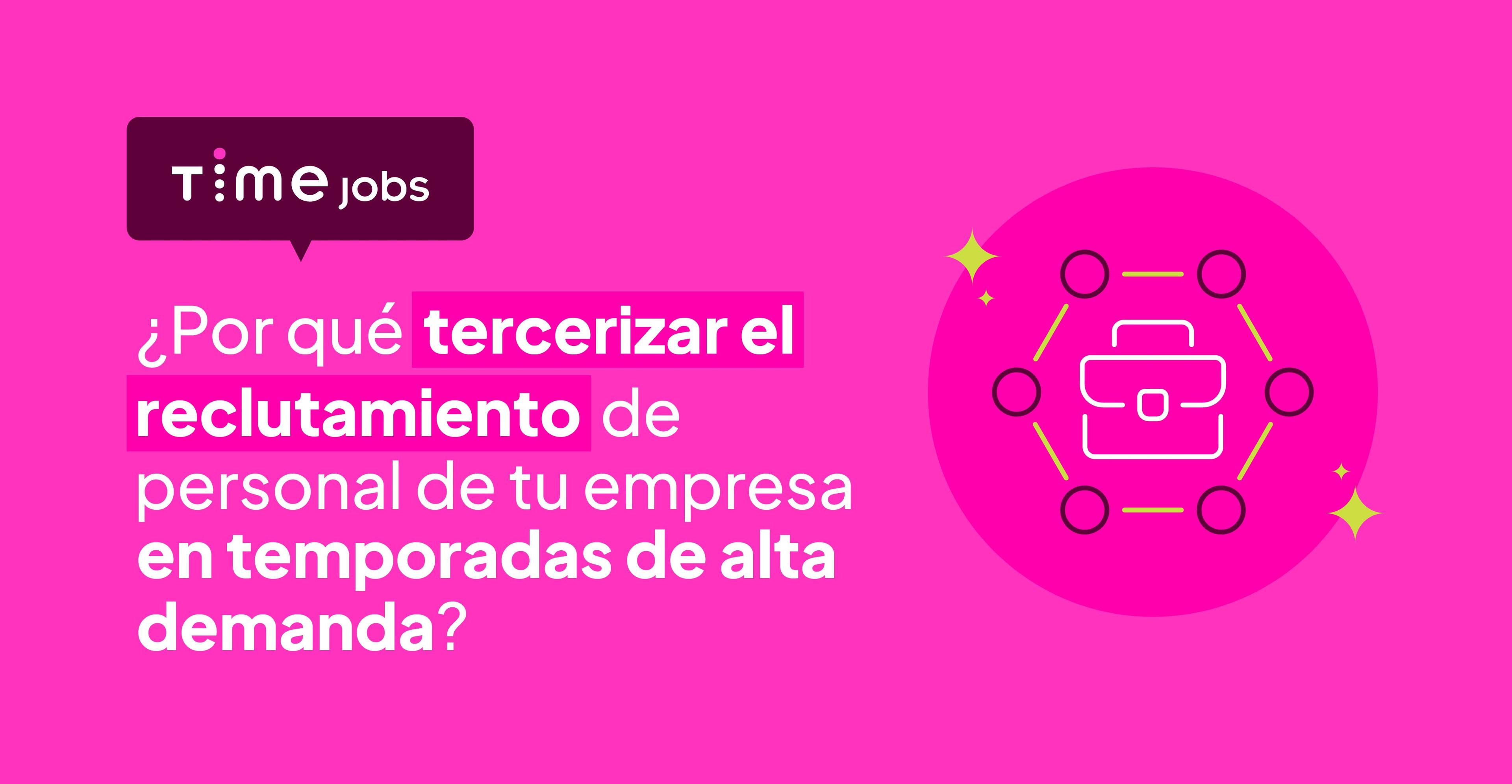 2. ¿POR QUÉ TERCERIZAR EL RECLUTAMIENTO DE PERSONAL DE TU EMPRESA EN TEMPORADAS DE ALTA DEMANDA_.jpg